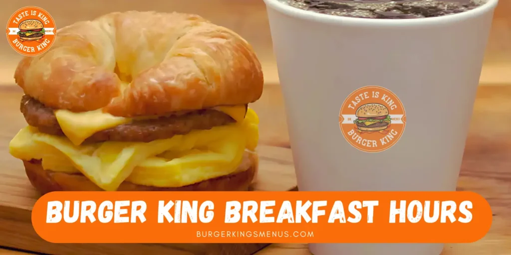 Burger King Breakfast Hours